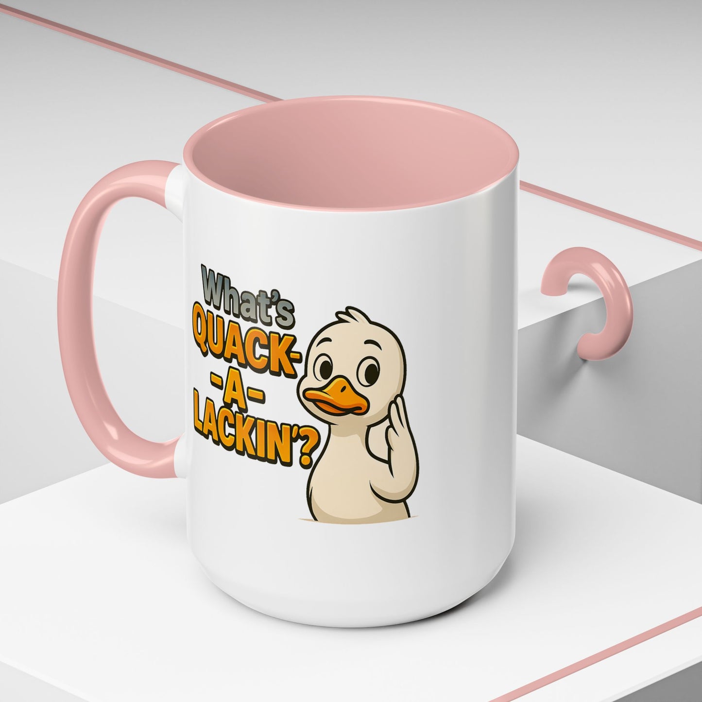 Humor Mug - What's Quack-a-Lackin'?