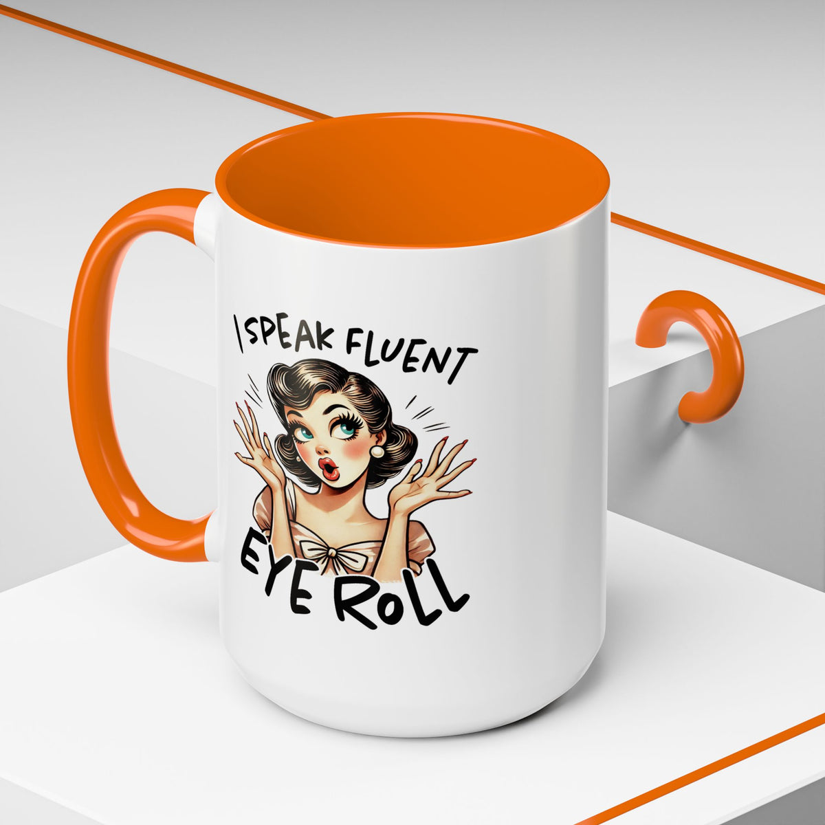 Humor Mug - I Speak Fluent Eye Roll
