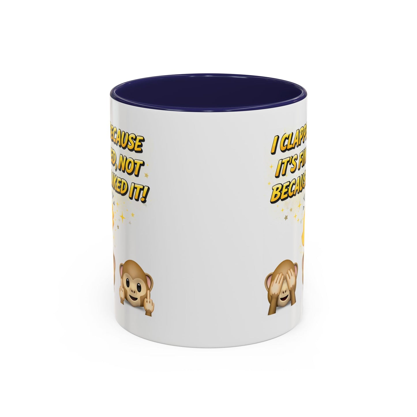 Humor Mug - I Clapped Because It's Finished