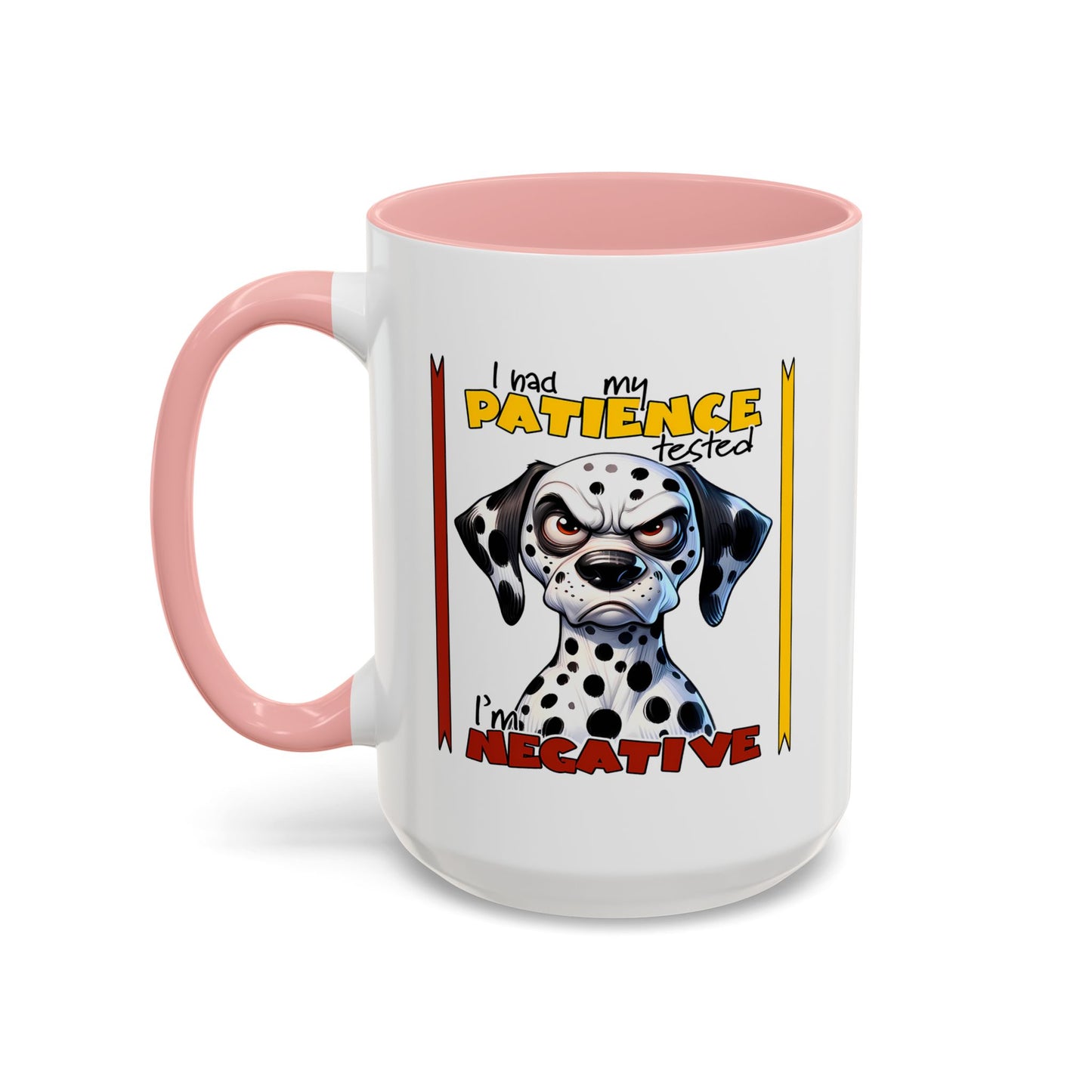 Humor Mug - I Had My Patience Tested