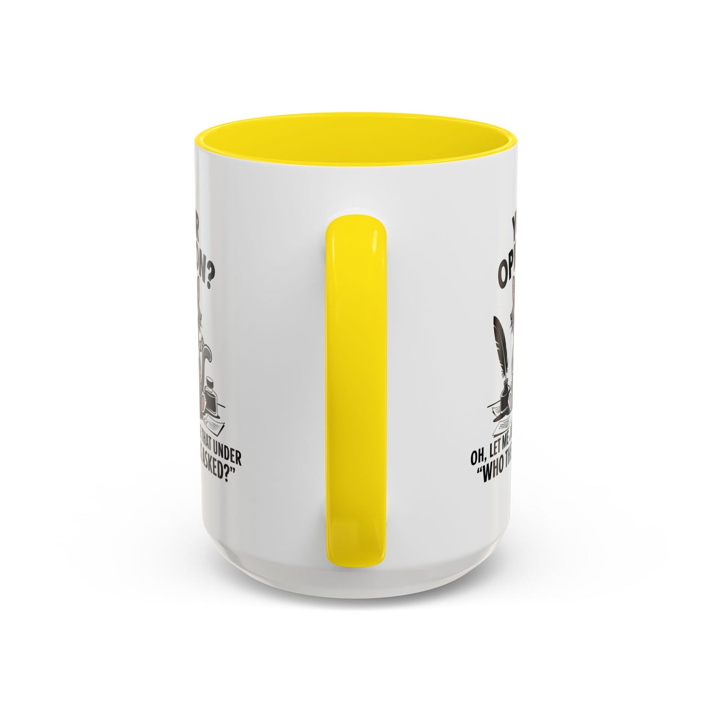 Humor Mug - Your Opinion