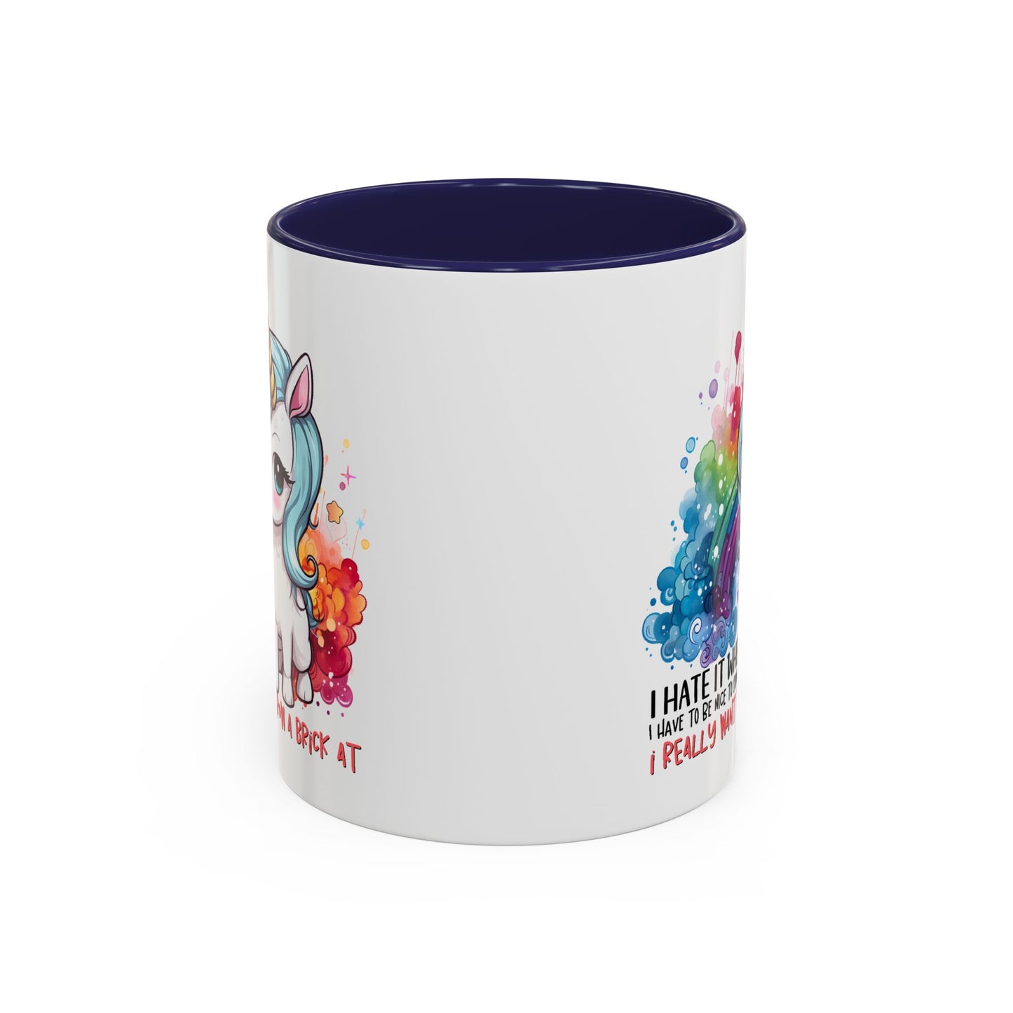 Adult Mug - I Hate It When I Have To Be Nice