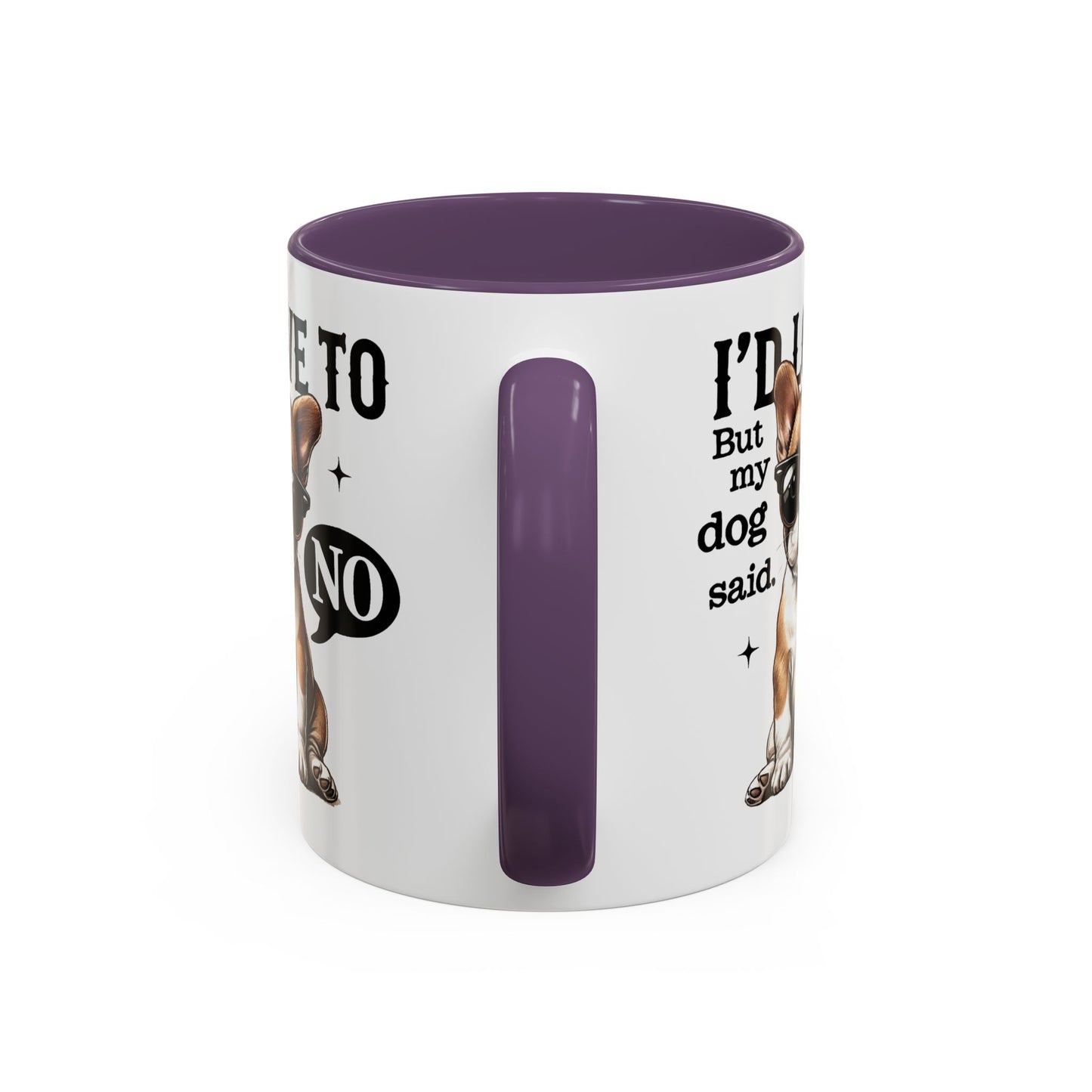 Animal Mug - I'd Love To But My Dog Said No