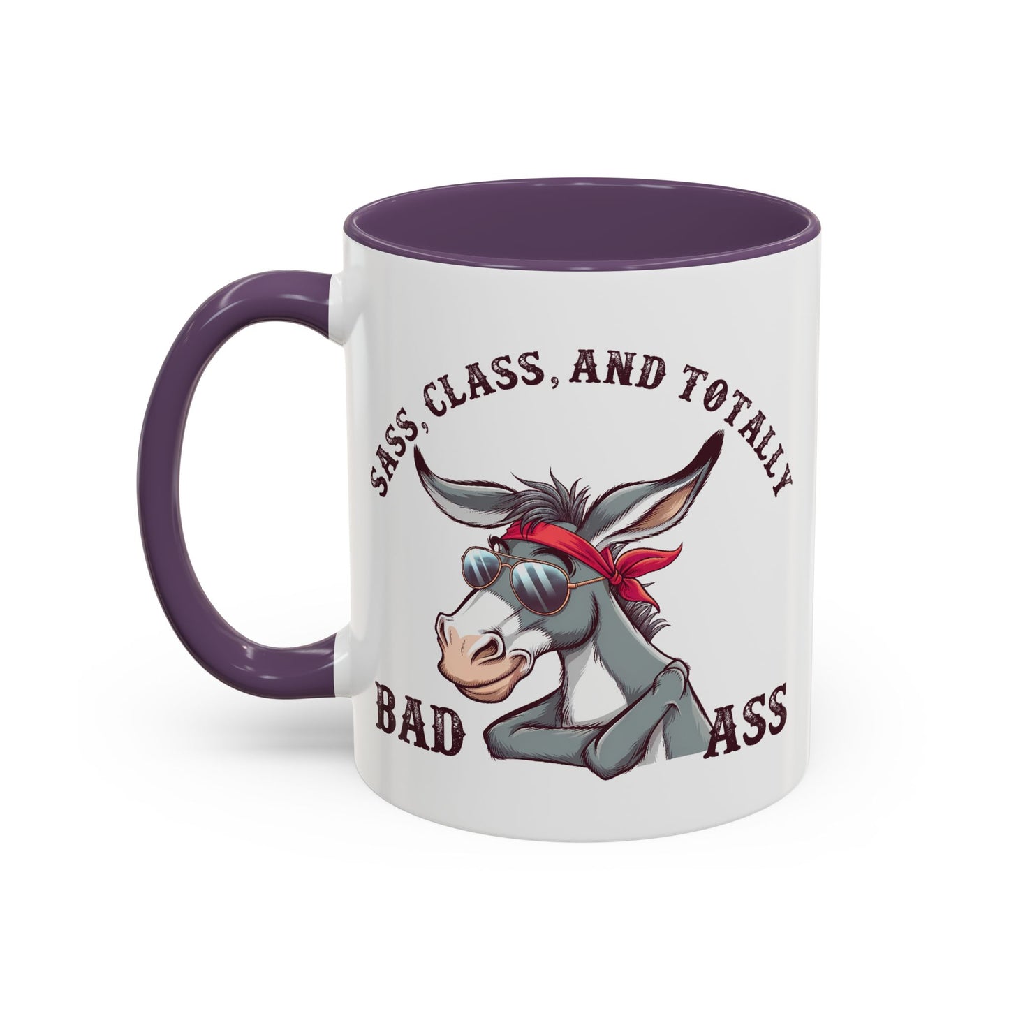 Humor Mug - Sass, Class, And Totally Bad Ass Male