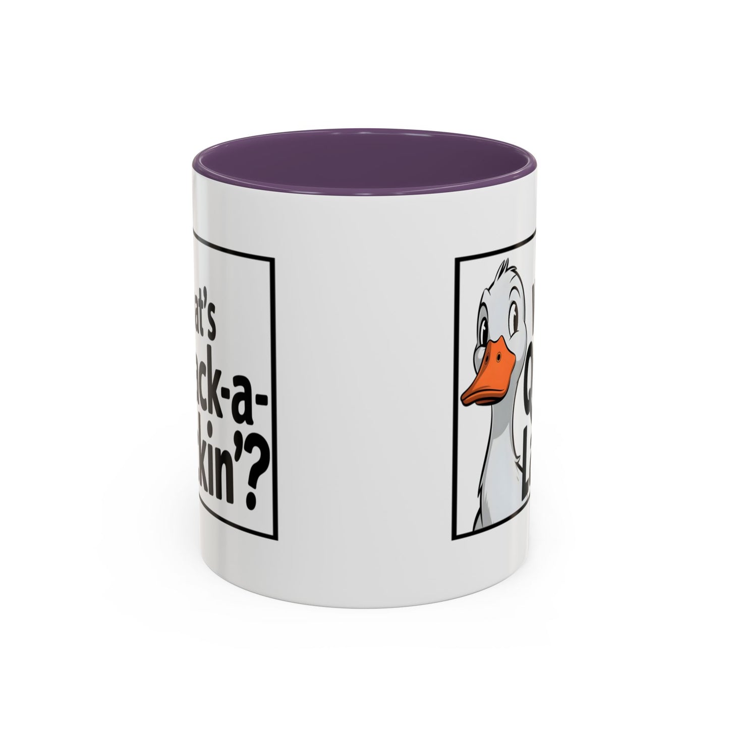 Humor Mug - What's Quack-a-Lackin'