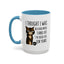 Animal Mug - I Thought I Was In A Bad Mood