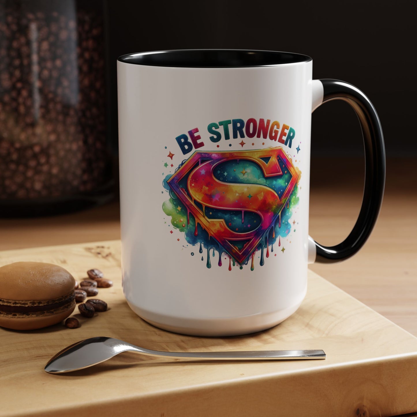 Motivational Mug - Be Stronger