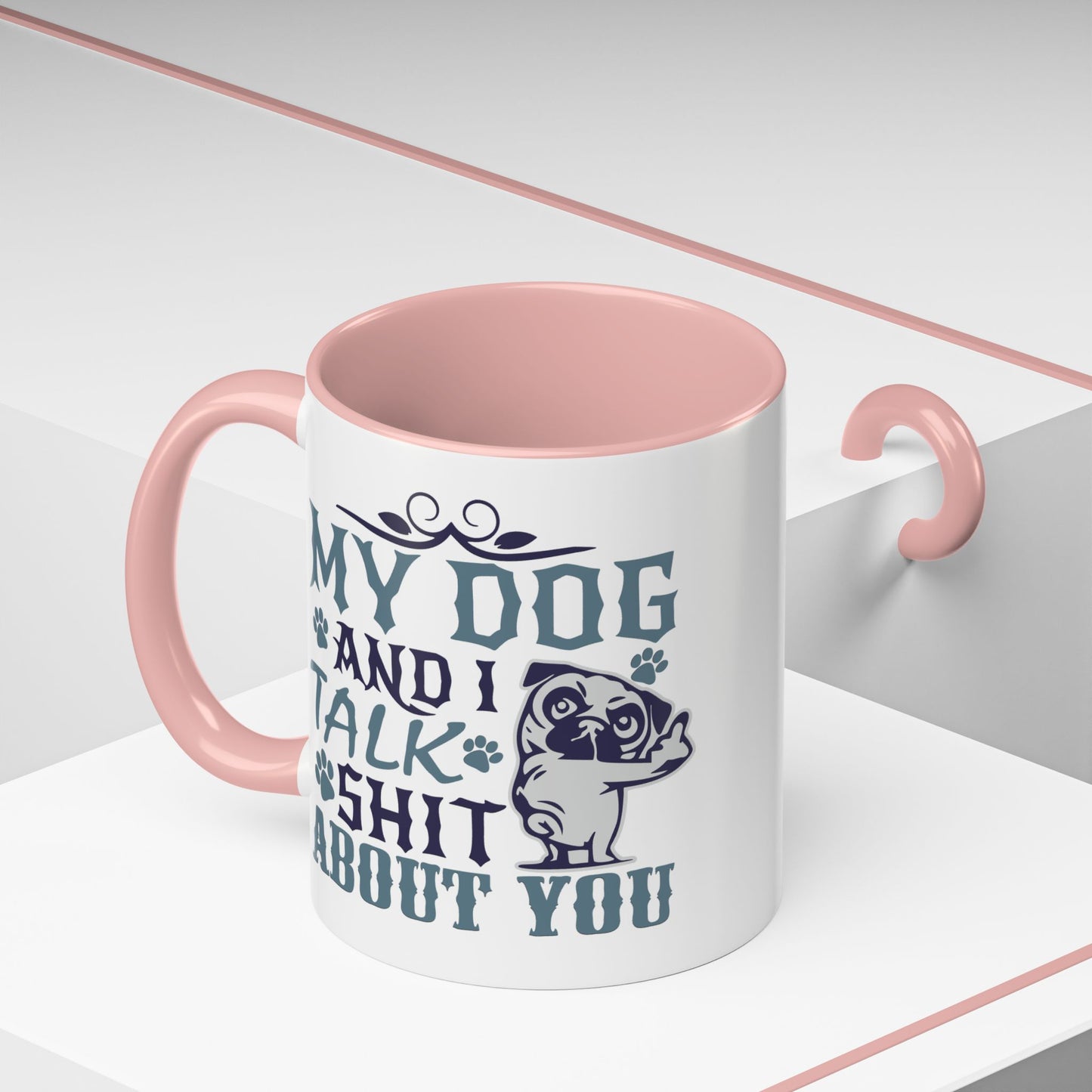 Humor Mug - My Dog and I