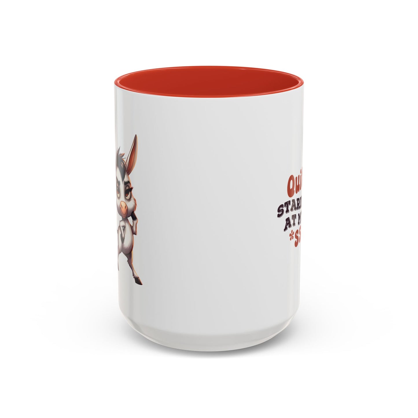Humor Mug - Quit Staring At My Ass