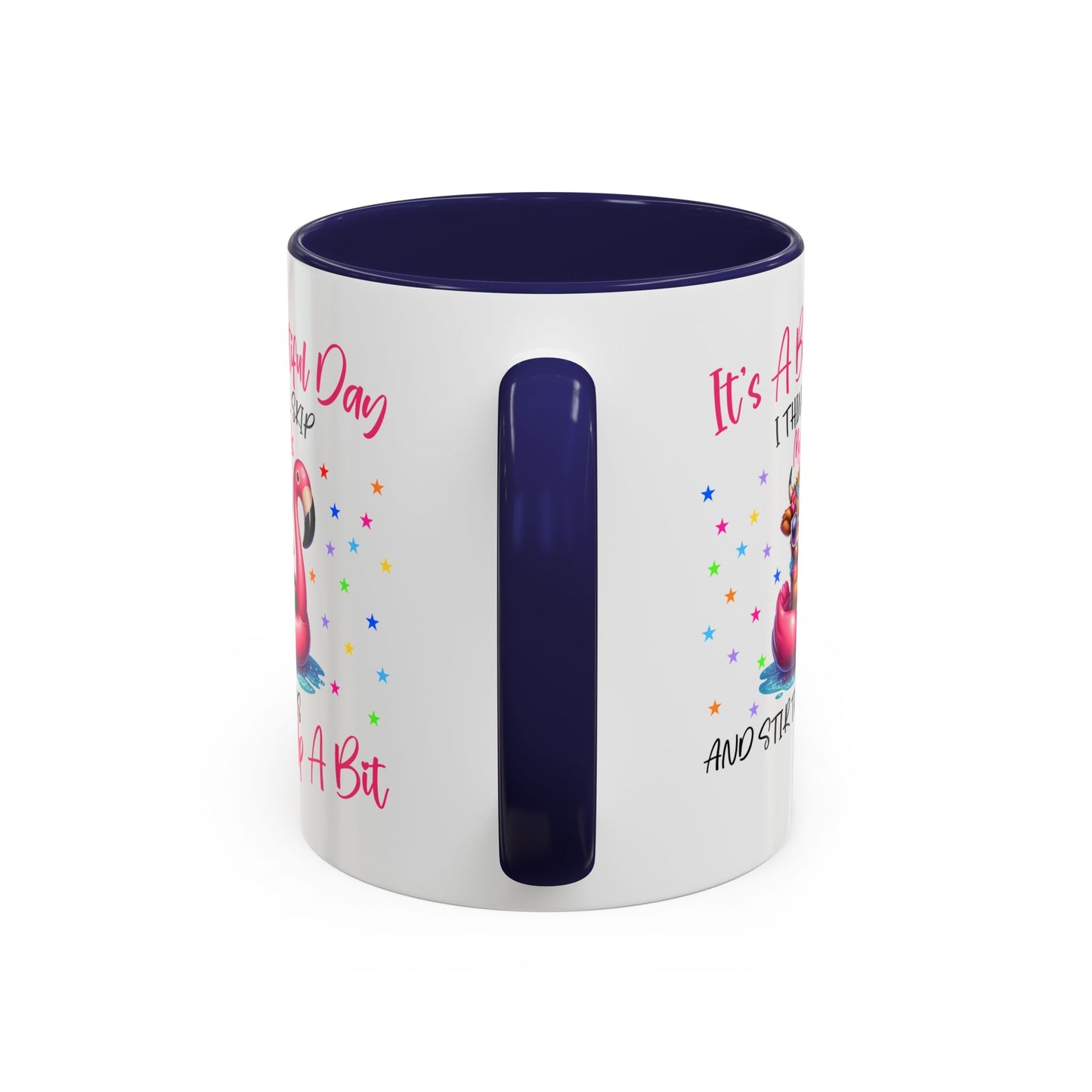 Humor Mug - It's a Beautiful Day