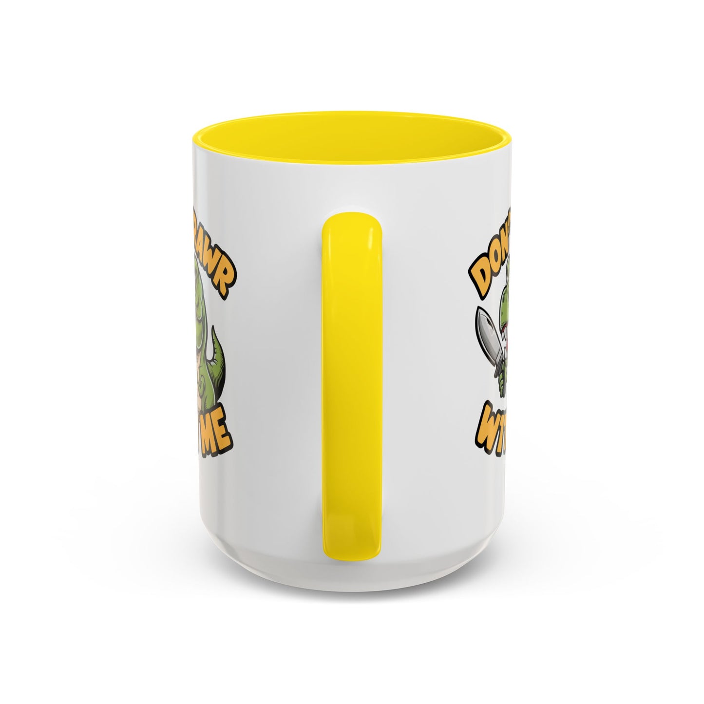 Humor Mug - Don't Rawr With Me