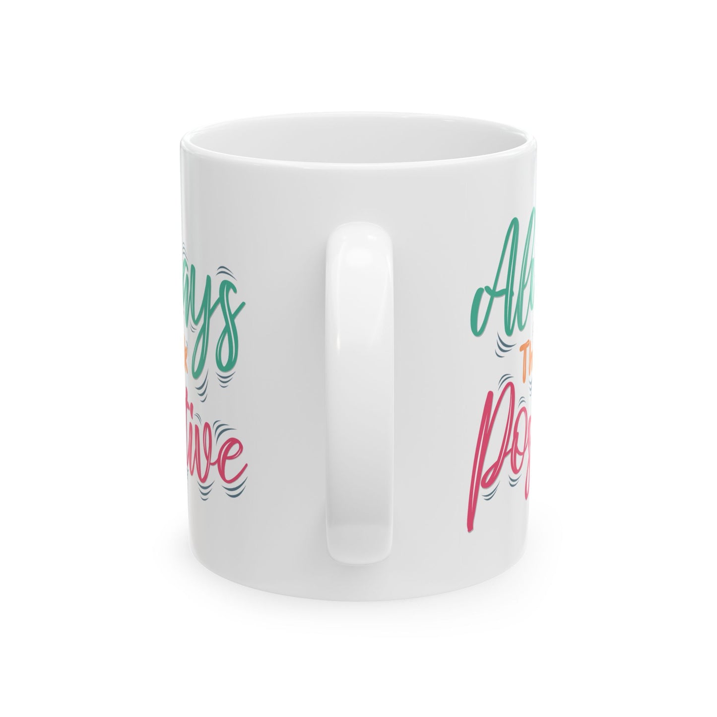 Motivation Mug - Always Think Positive