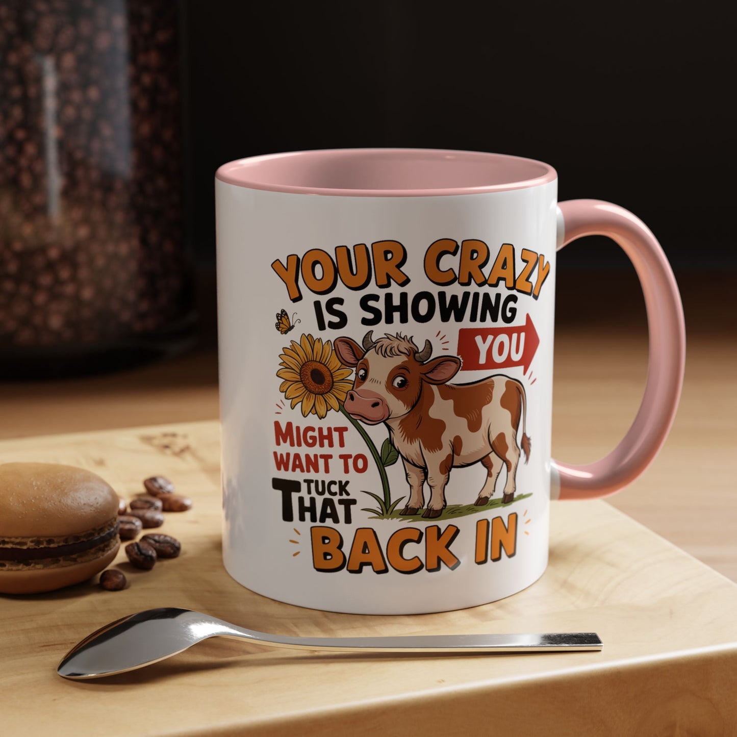Humor Mug - You're Crazy is Showing