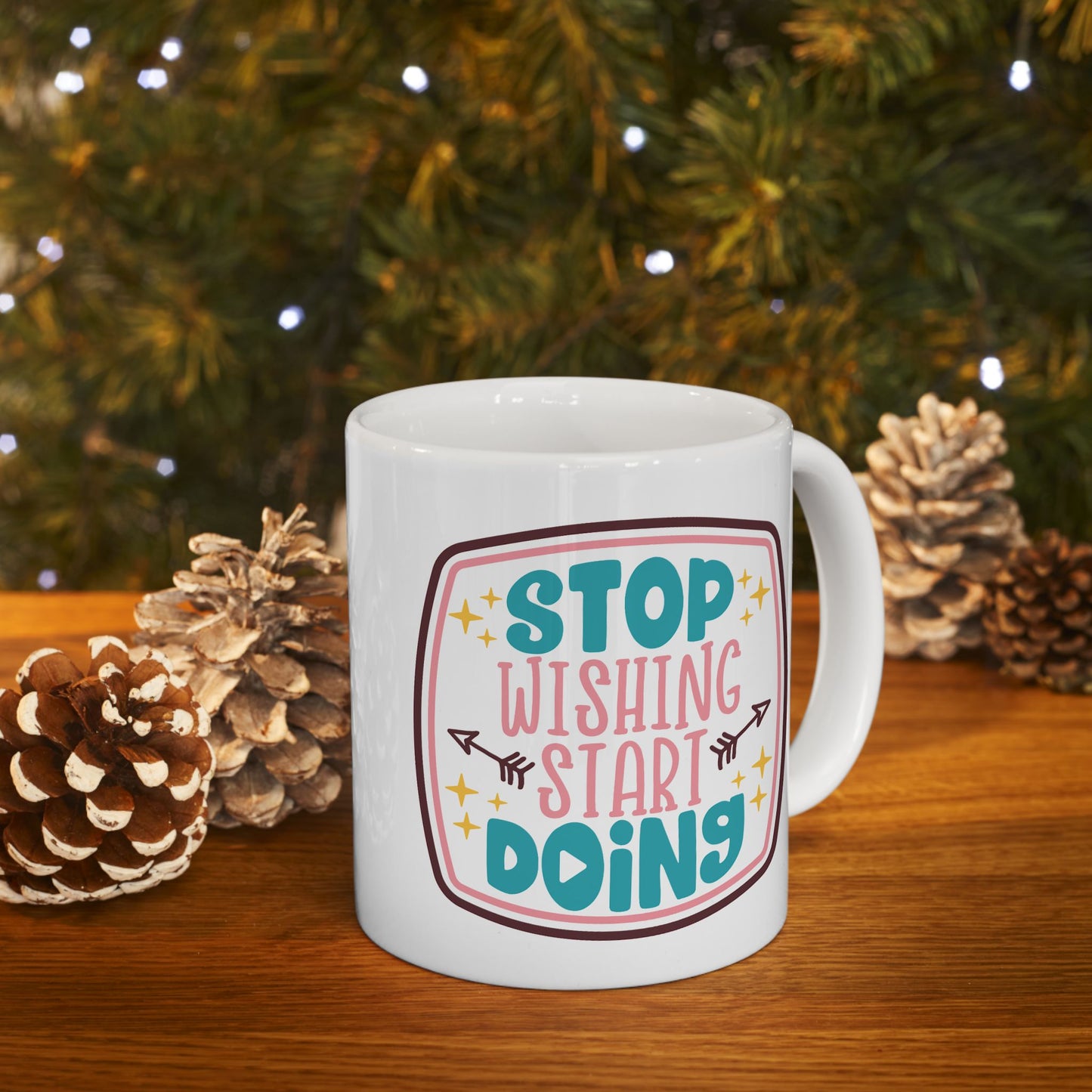 Motivation Mug - Stop Wishing Start Doing Badge