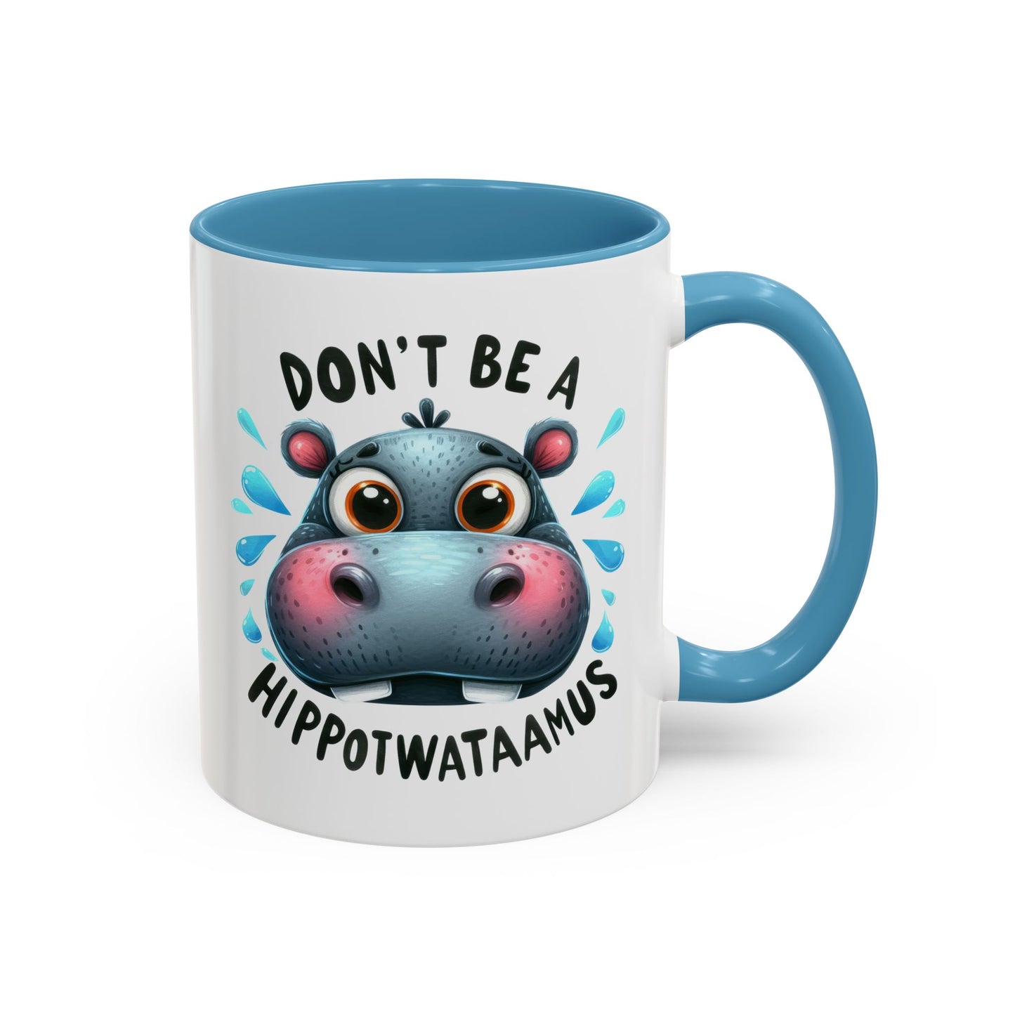Humor Mug - Don't Be a Hippotwataamus