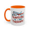 Adventure Mug - Traveling Is My Therapy