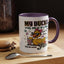 Humor Mug - My Ducks May Not Be In a Row