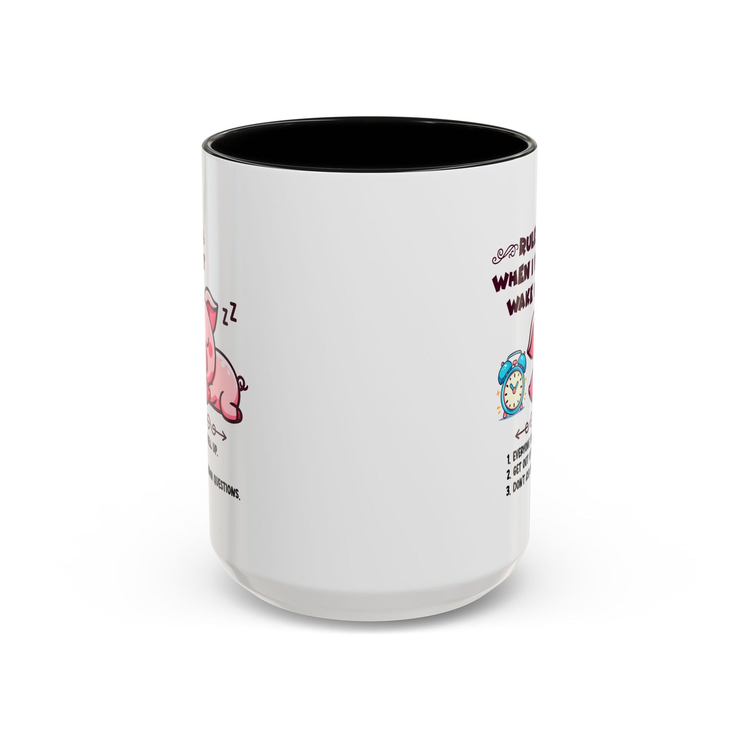 Humor Mug - Rules When I First Wake Up!