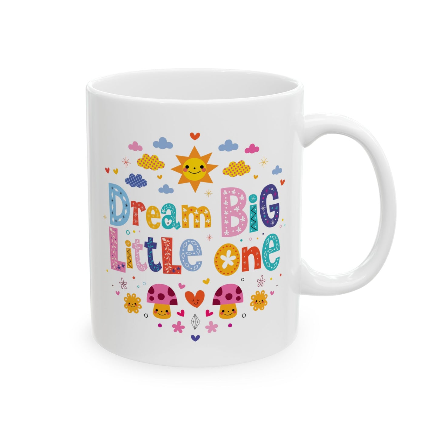 Motivation Mug - Dream Big Little One Nursery