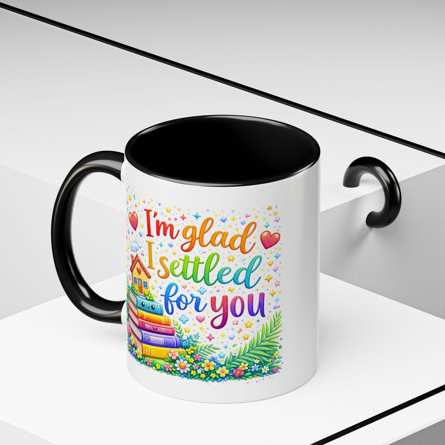 Anniversary Mug - I'm Glad I Settled For You