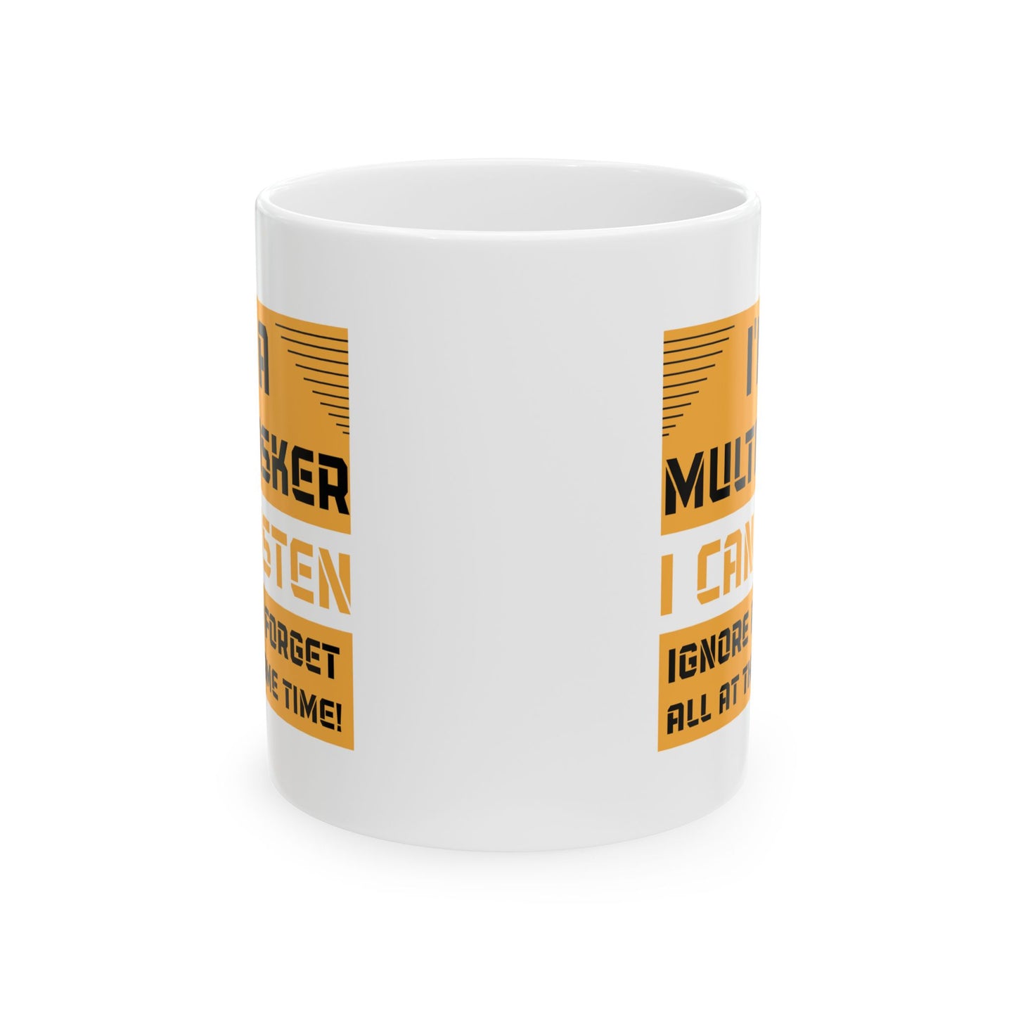 Humor Mug - I'm a Multitasker