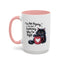Humor Mug - I Am Not Arguing