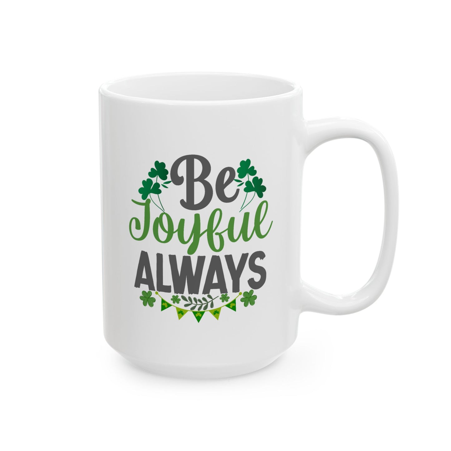 Motivation Mug - Be Joyful Always
