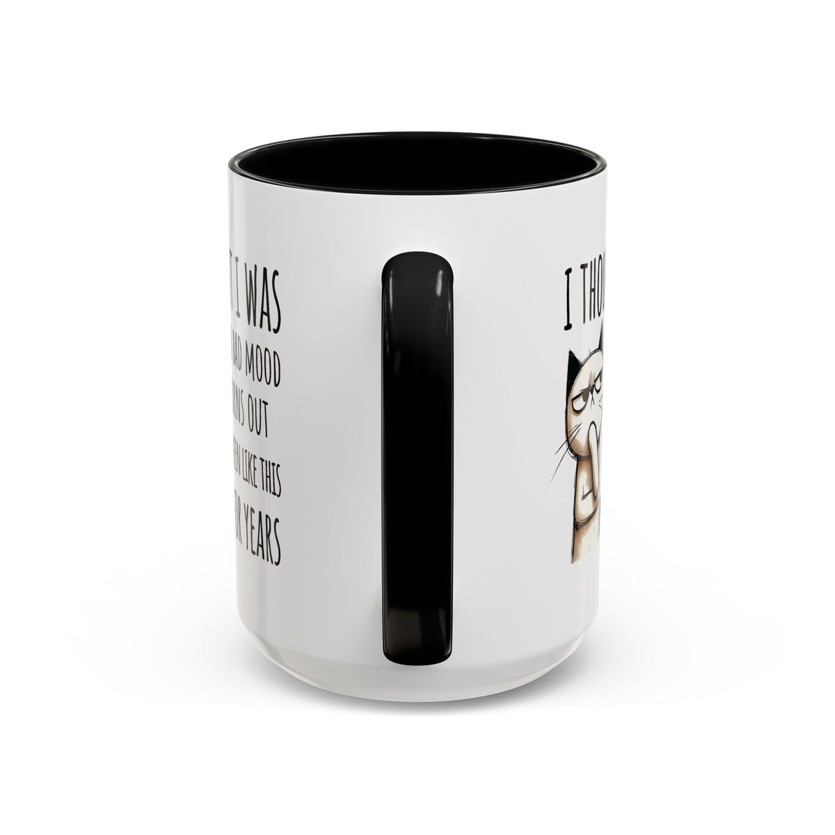 Adult Mug - I Thought I Was In A Bad Mood