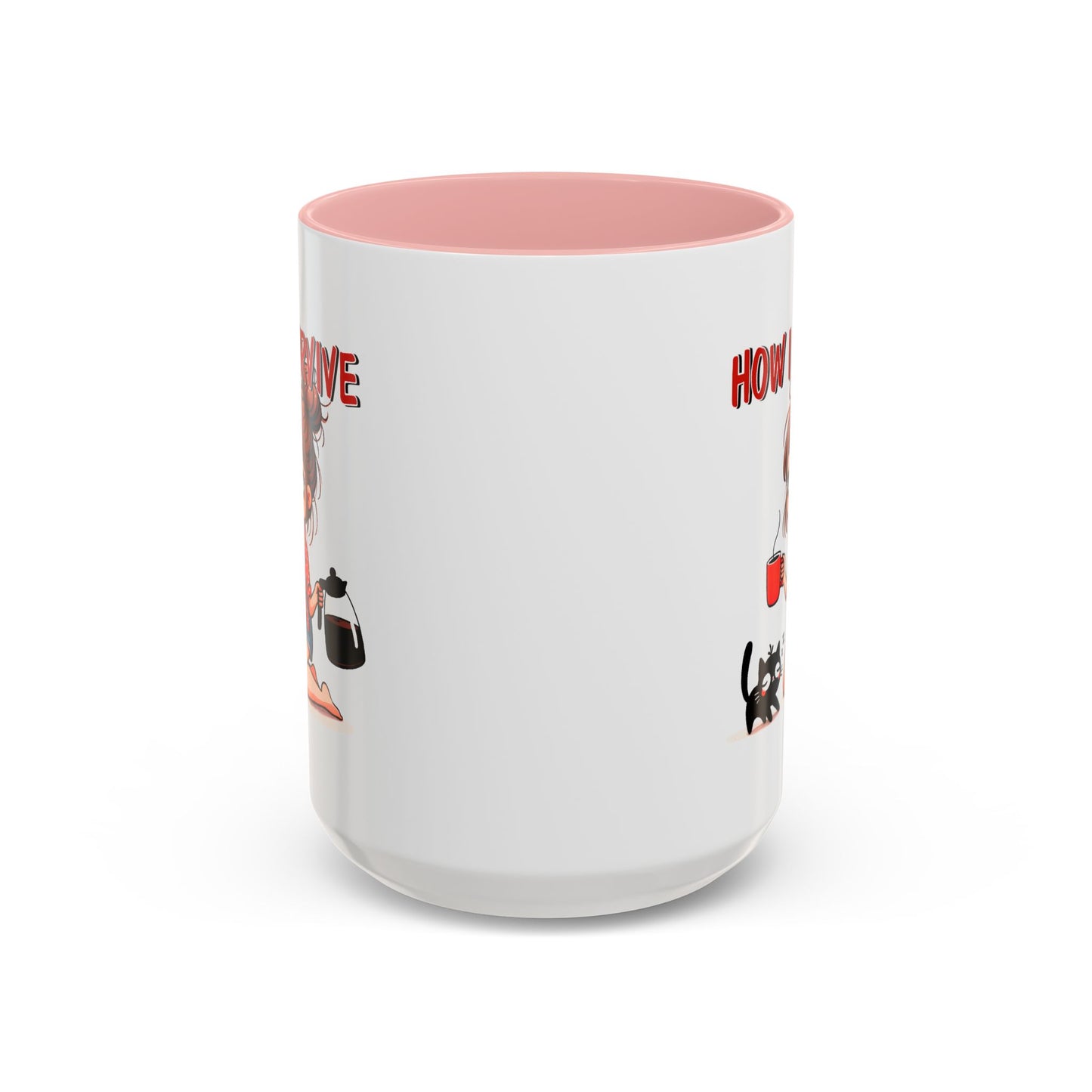 Humor Mug - How I Survive