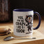 Humor Mug - Yes I am as Crazy