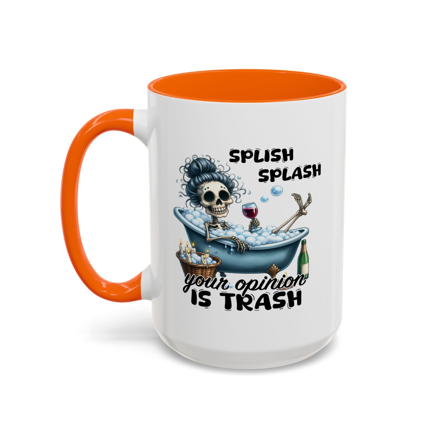 Humor Mug - Splish Splash Your Opinion is Trash