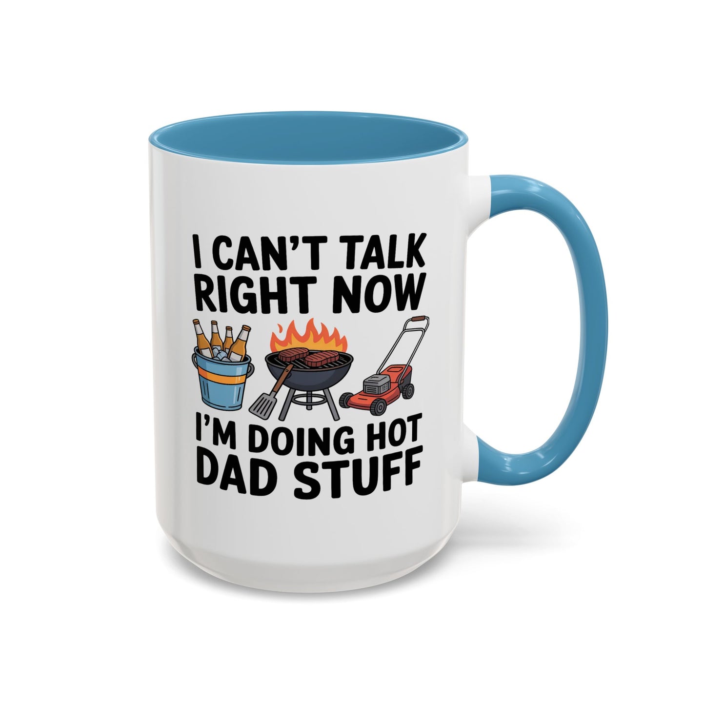 Father's Day Mug - I Can't Talk