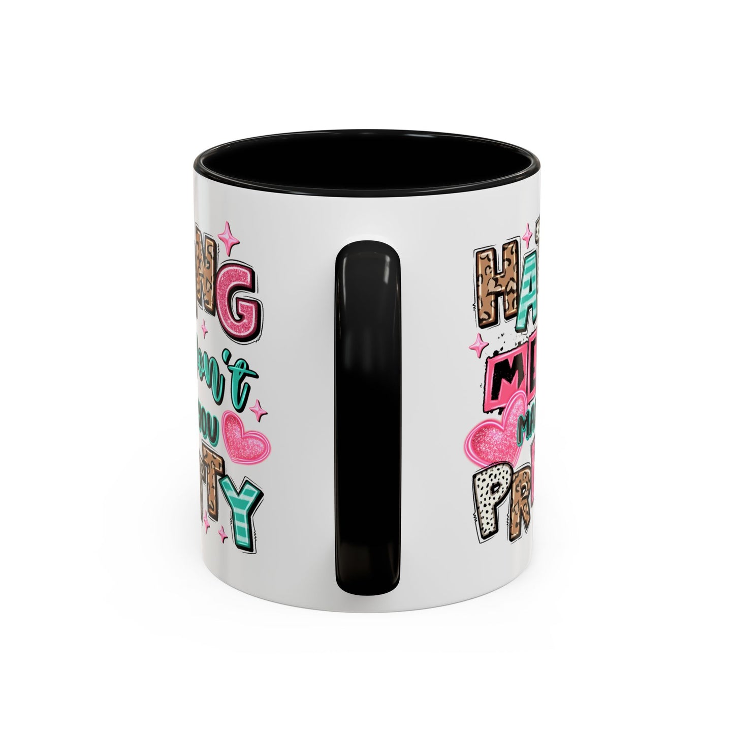 Adult Mug - Hating Me Won't Make You Pretty