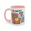 Animal Mug - I'm Exactly Where I Want To Be