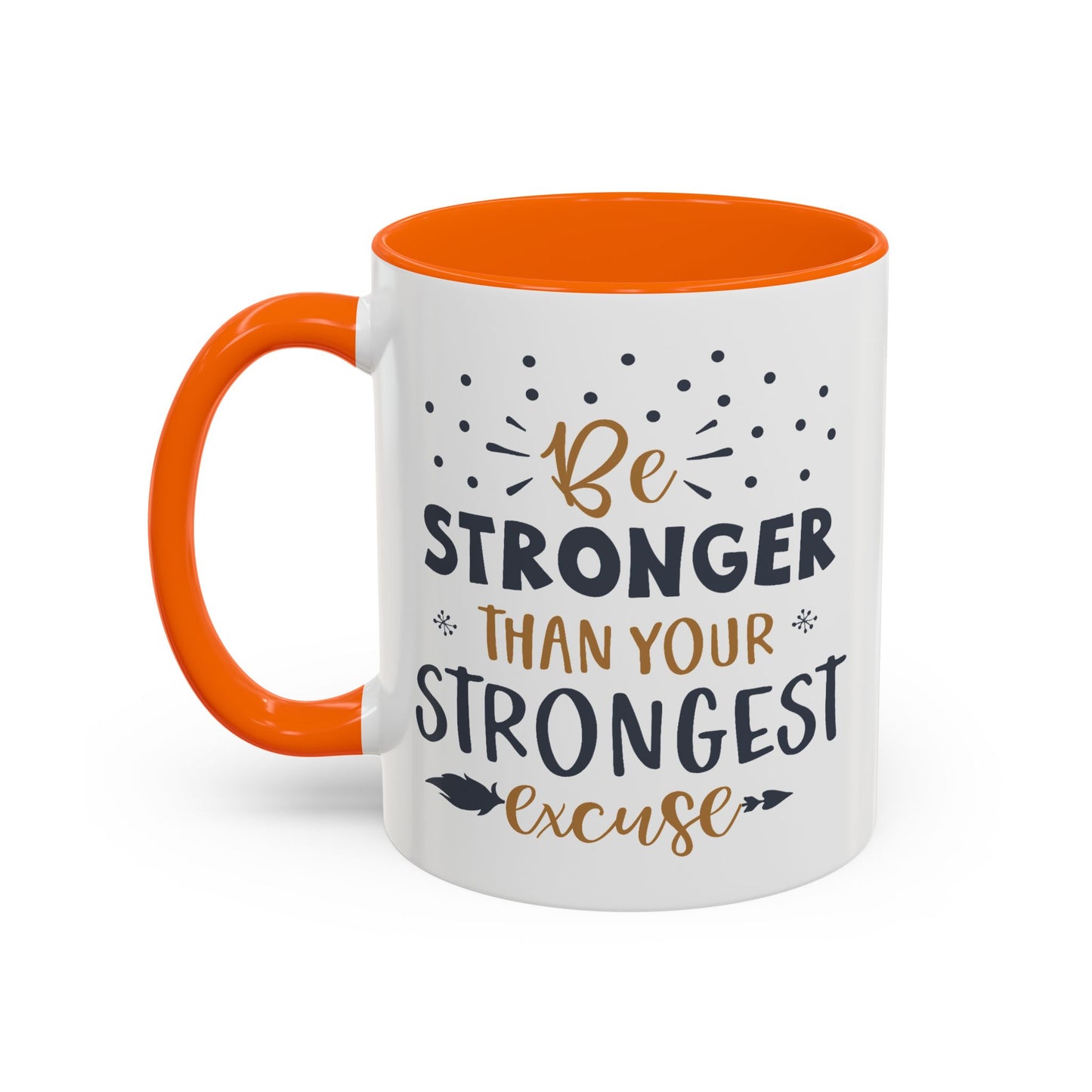 Motivational Mug - Be Stronger Than Your Strongest Excuse