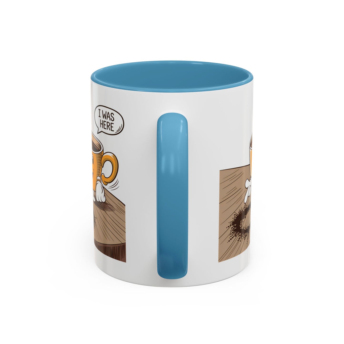 Humor Mug - I Was Here