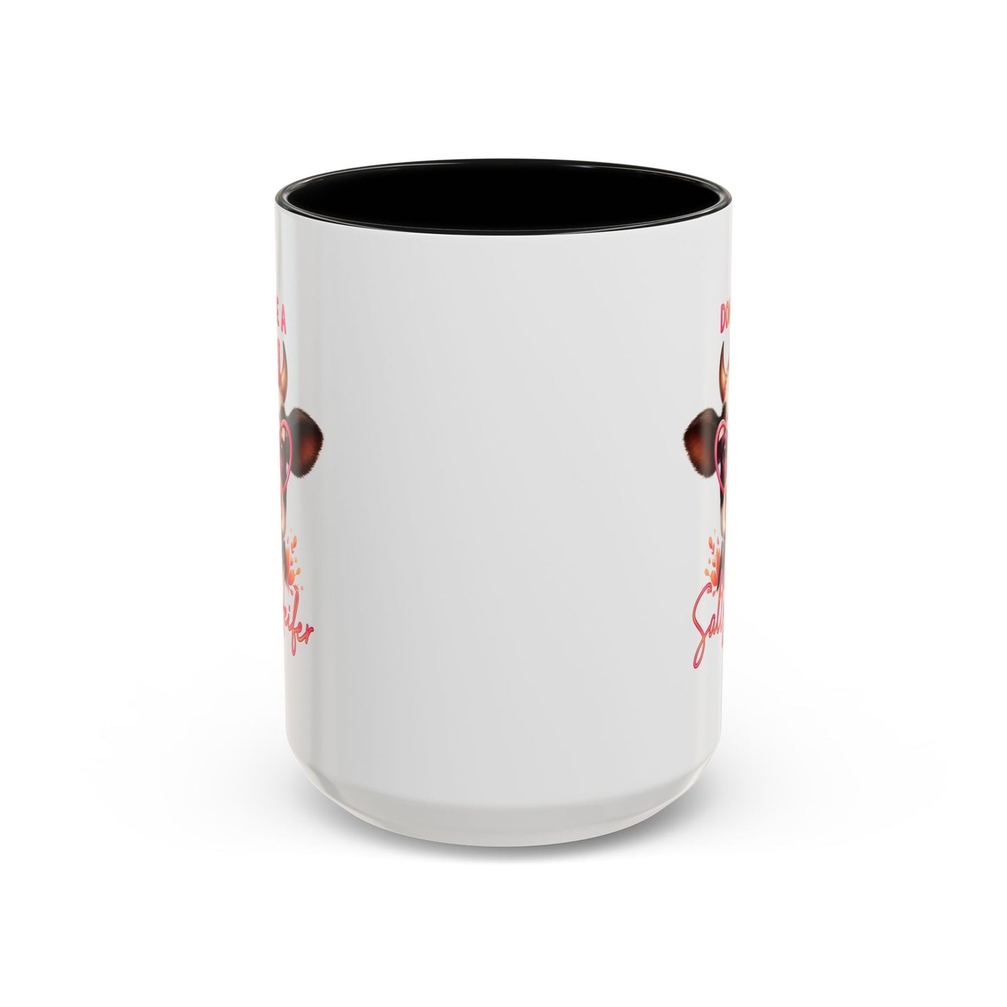 Humor Mug - Don't Be a Salty Heifer