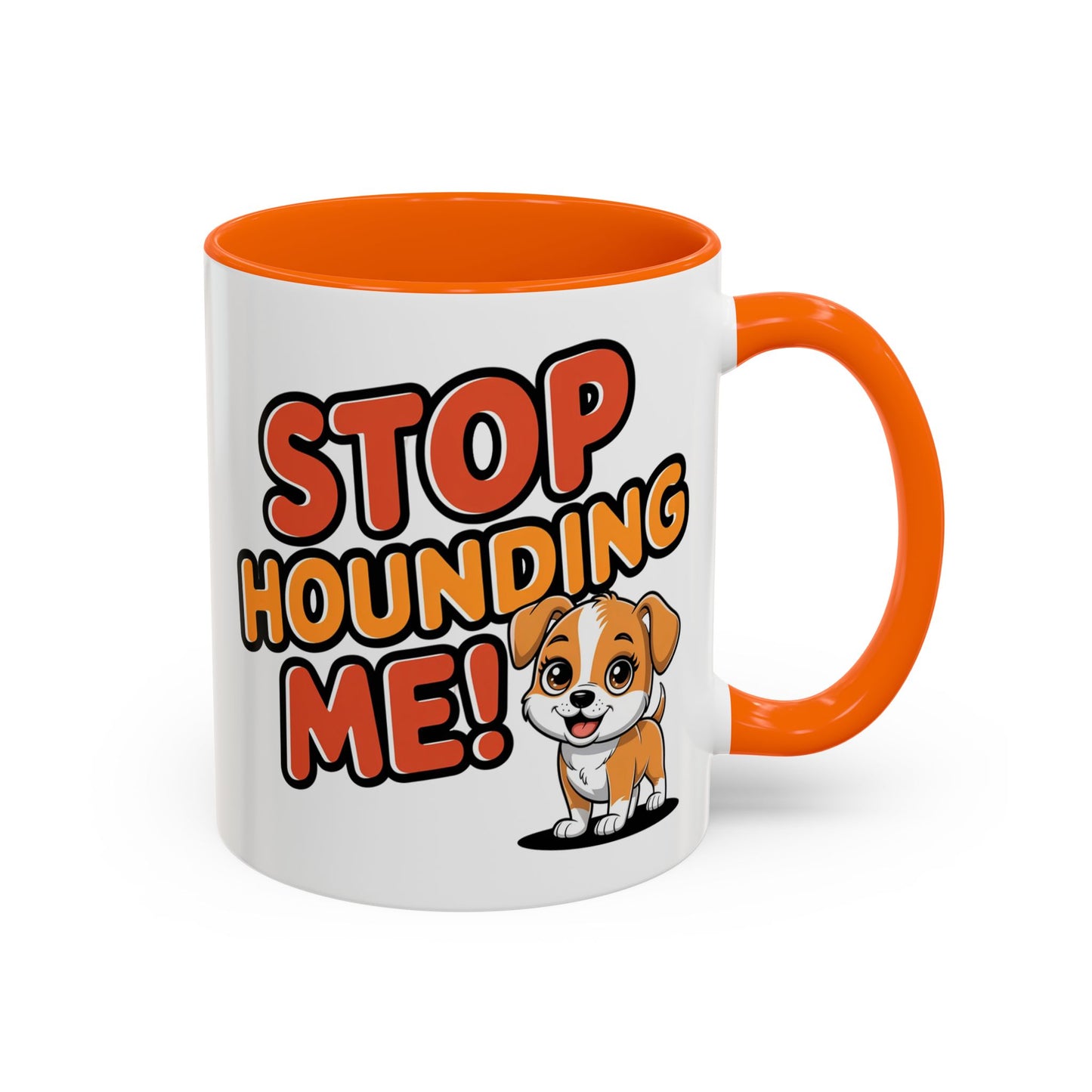 Animal Mug - Stop Hounding Me