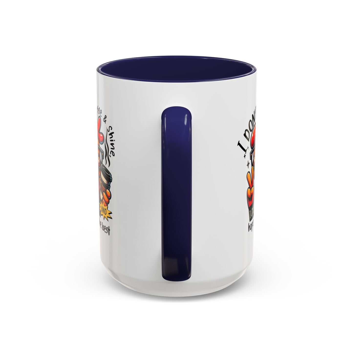 Office Mug - I Don't Rise & Shine