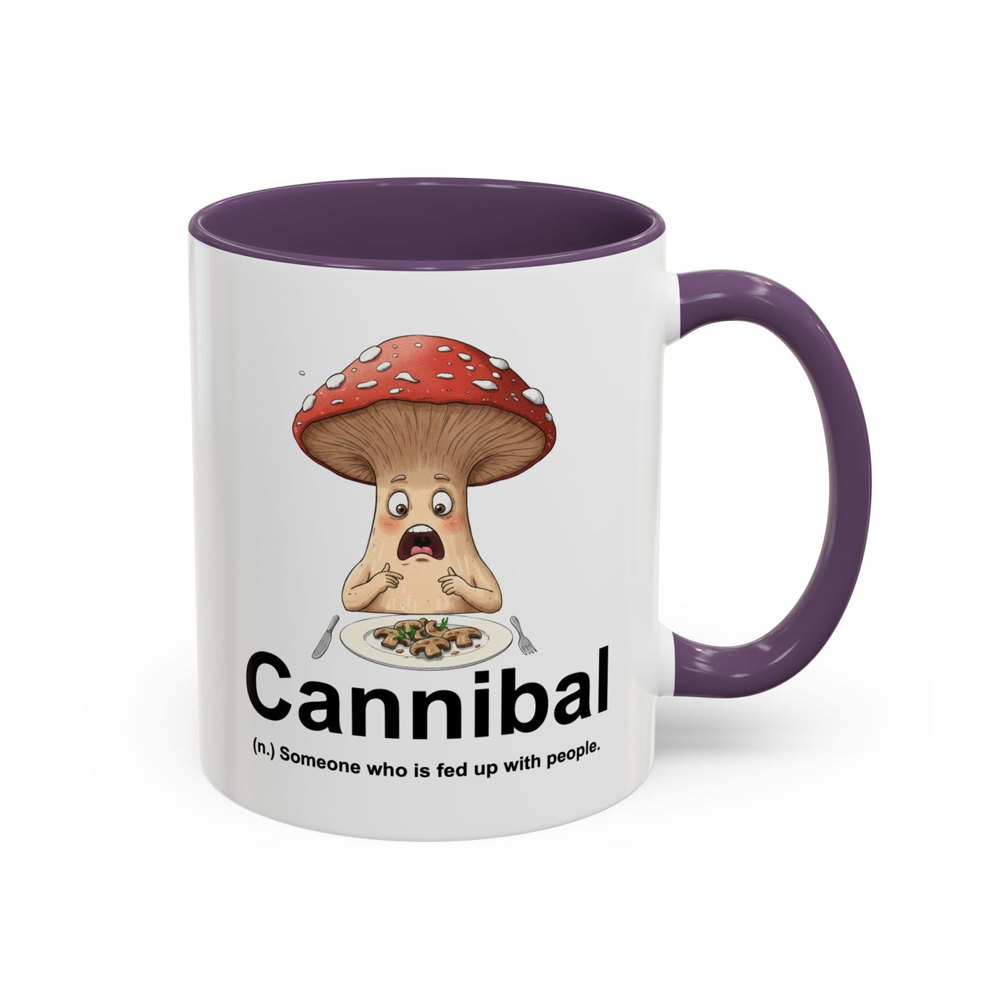 Humor Mug - Cannibal Someone Who Is