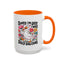 Humor Mug - Sorry I'm Late I Was Dilly Dallying