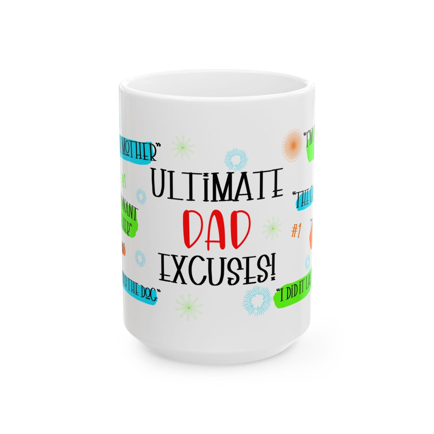 Father's Day Mug - Ultimate Dad Excuses
