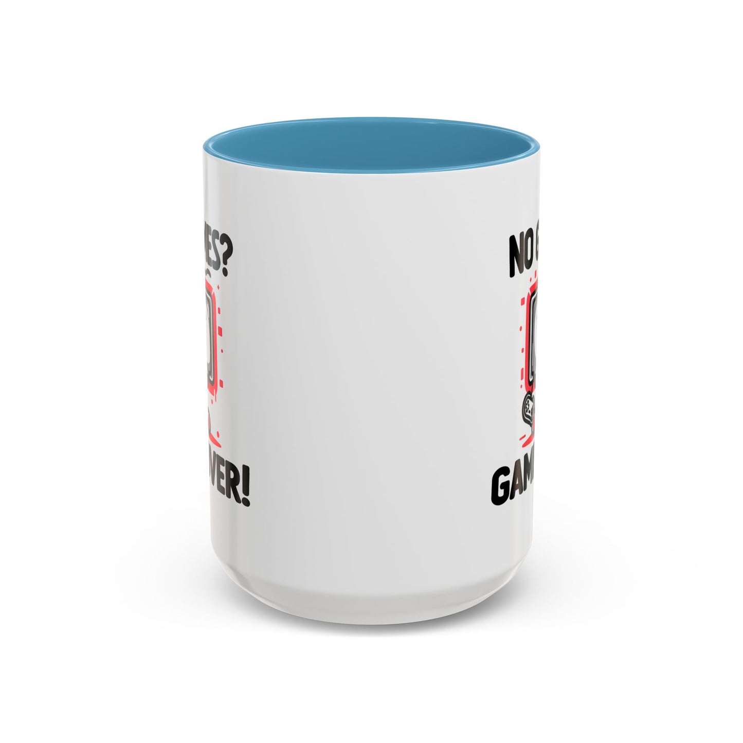 Humor Mug - No Games