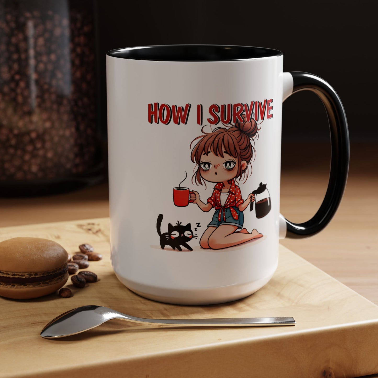 Humor Mug - How I Survive