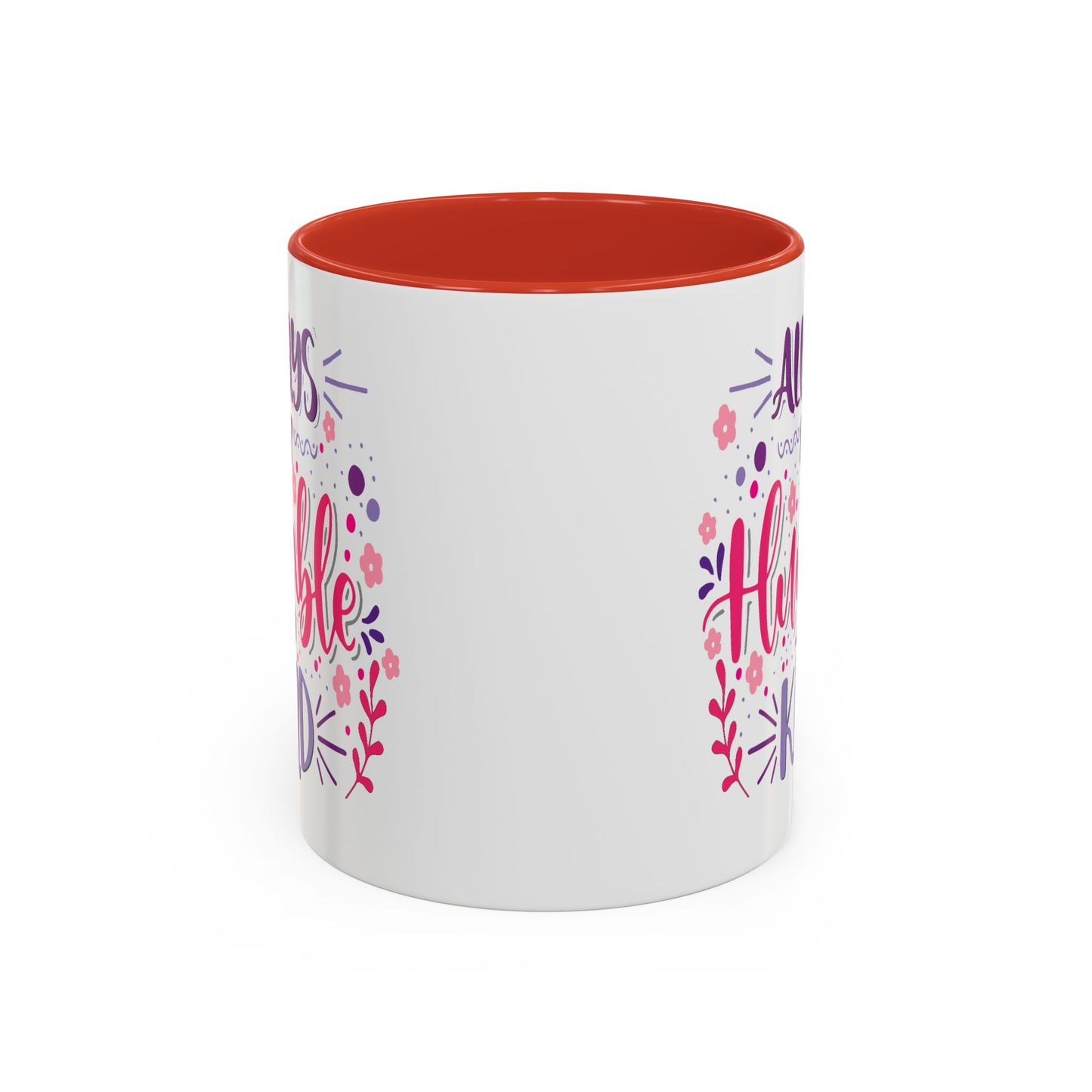 Motivation Mug - Always Stay Humble & Kind