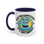 Humor Mug - Keep The Earth Clean