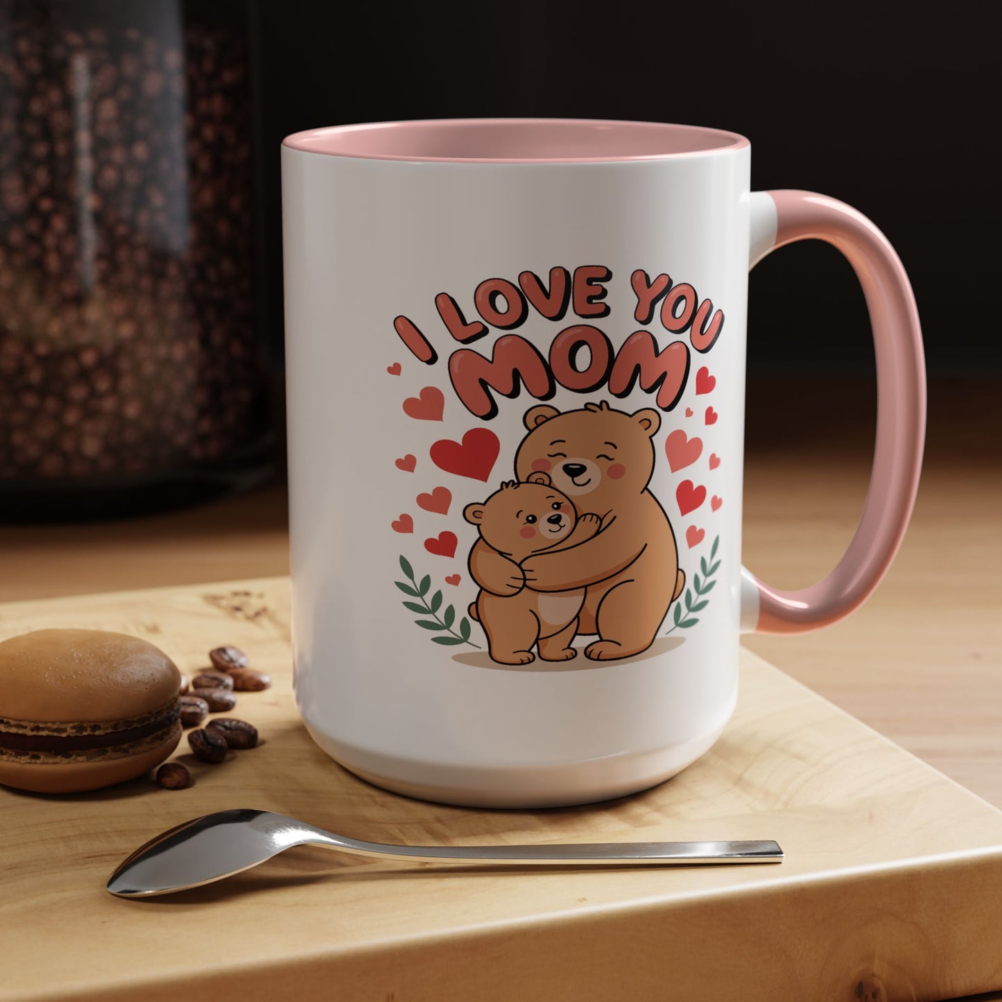 Mother's Day Mug - I Love You Mom Bear