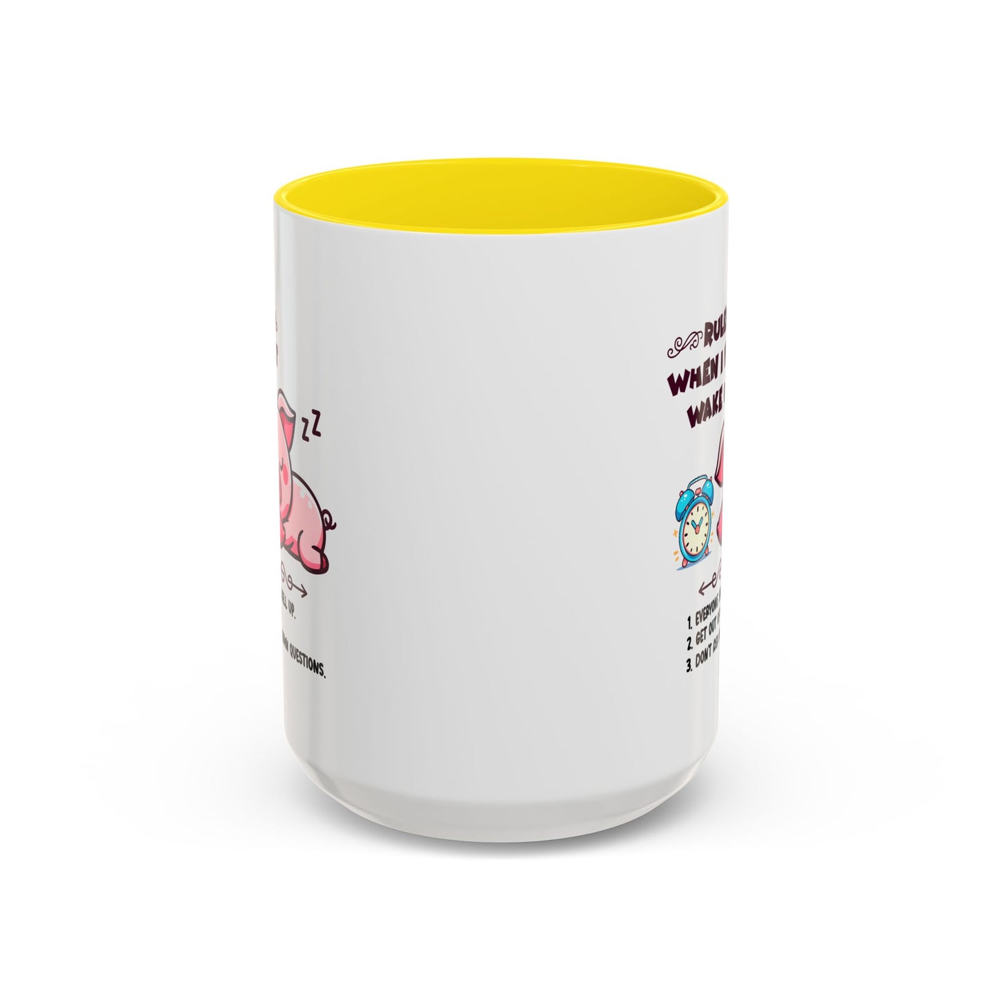 Humor Mug - Rules When I First Wake Up!