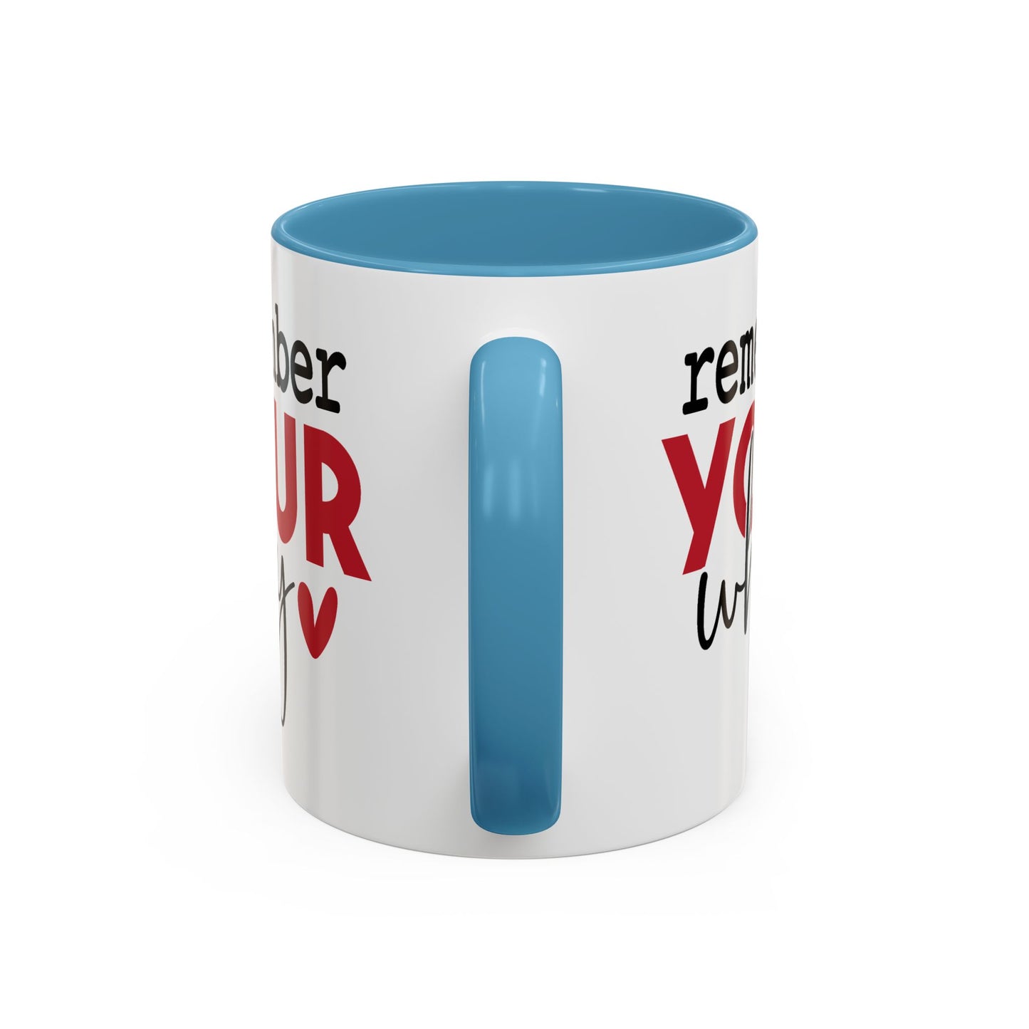 Motivation Mug - Remember Your Why