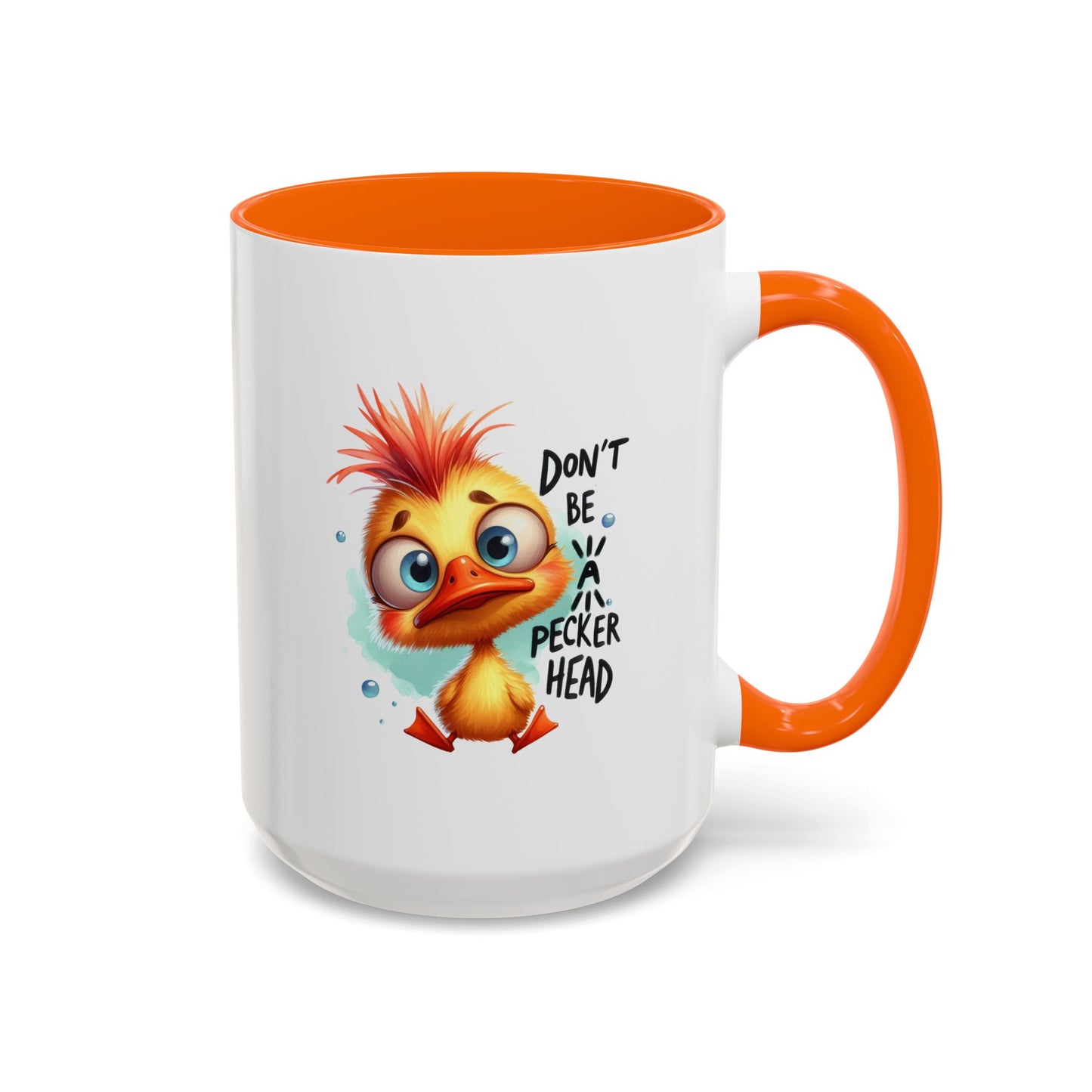 Humor Mug - Don't Be a Pecker head